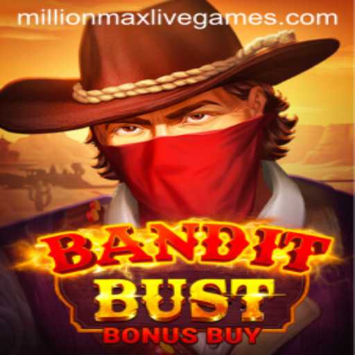 Dive into the Thrills of BanditBustBonusBuy with MillionMax Mode