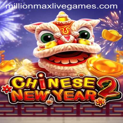 Exploring CHINESENEWYEAR2: The Exciting Game and Its MillionMax Thrills