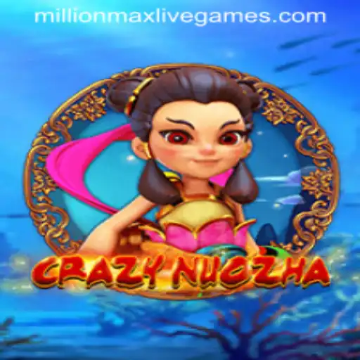 Discover the Thrilling Experience of CrazyNuoZha: Millionmax Adventure