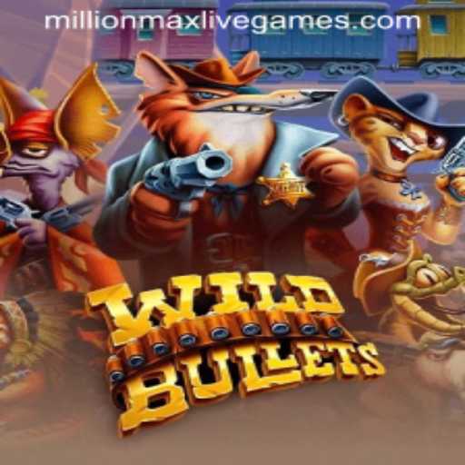 Experience the Thrill of WildBullets