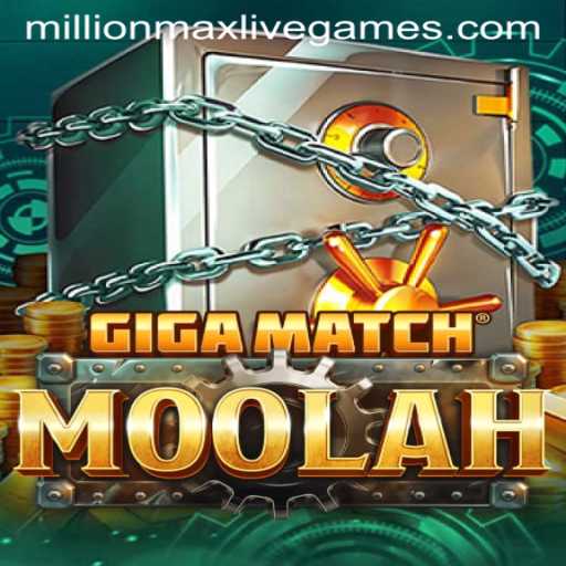 GigaMatchMoolah: The Ultimate Gaming Experience with MillionMax Wins