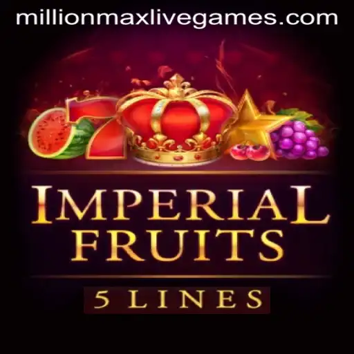 Discovering ImperialFruits5: The Ultimate MillionMax Experience
