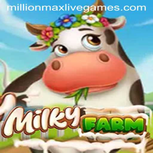 MilkyFarm: Dive into the Millionmax Adventure