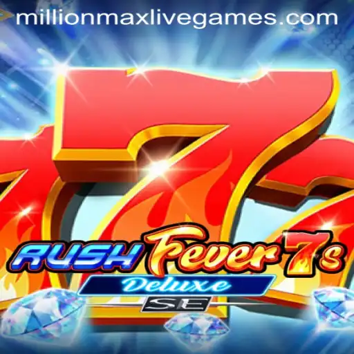 Unveiling the Thrills of RushFever7sDeluxeSE: A Closer Look at MillionMax Gameplay
