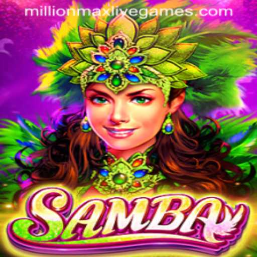 Discovering the Excitement of Samba: An In-Depth Guide to Millionmax Gaming