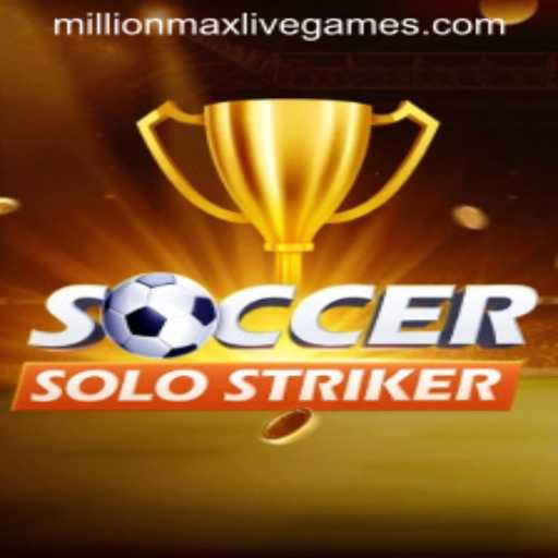 SoccerSoloStriker: A Digital Dive into the Exciting World of MillionMax Goals